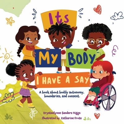 It's My Body: I Have a Say by Krystaelynne Sanders Diggs book cover
