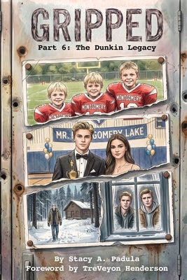 Gripped Part 6: The Dunkin Legacy by Stacy A. Padula book cover