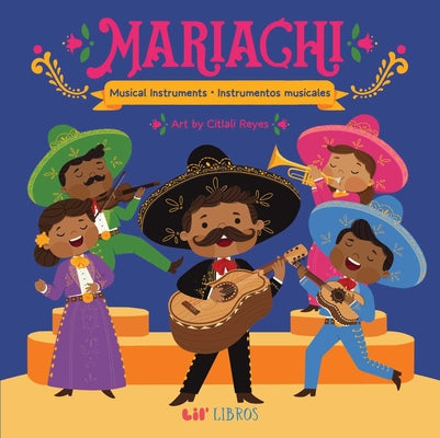 Mariachi: Musical Instruments / Instrumentos Musicales (Bilingual) by Reyes, Citlali book cover
