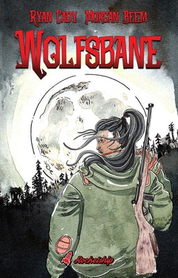 Wolfsbane: The Complete Edition by Ryan Cady book cover