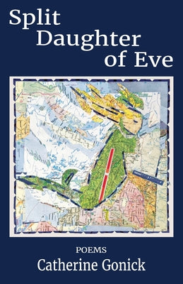 Book cover of Split Daughter of Eve by Gonick, Catherine