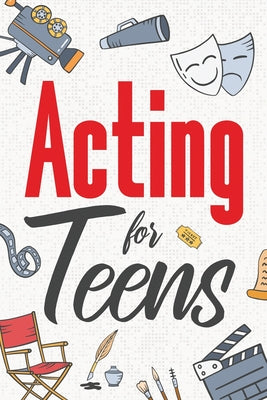 Acting for Teens by Eva Hartwell book cover