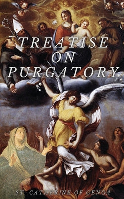 Book cover of Treatise on Purgatory by Of Genoa, St Catherine