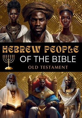 Book cover of Hebrew People of the Bible: Old Testament by Yashar, Karajah