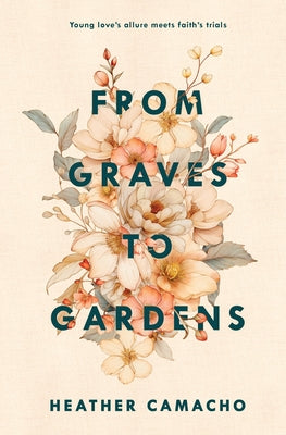 From Graves to Gardens by Heather Camacho book cover