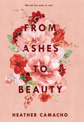 From Ashes to Beauty by Heather Camacho book cover