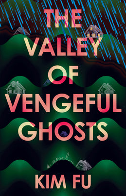 Book cover of The Valley of Vengeful Ghosts by Fu, Kim