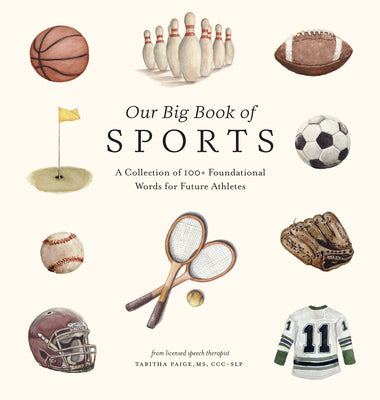 Book cover of Our Big Book of Sports: A Collection of 100+ Foundational Words for Future Athletes by Paige, Tabitha, MS CCC-SLP