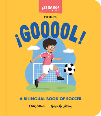 ¡gooool!: A Soccer Book for Kids (Spanish and English) by Mike Alfaro book cover