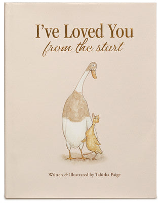 I've Loved You from the Start: A Tender Story of Unconditional Love by Paige, Tabitha, MS CCC-SLP book cover