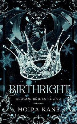 Book cover of Birthright: A Dragon Shifter Fantasy Romance by Kane, Moira