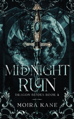 Book cover of Midnight Ruin: A Fated Mates Dragon Shifter Romantasy by Kane, Moira