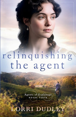 Book cover of Relinquishing the Agent by Dudley, Lorri