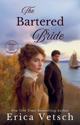 Book cover of The Bartered Bride by Vetsch, Erica