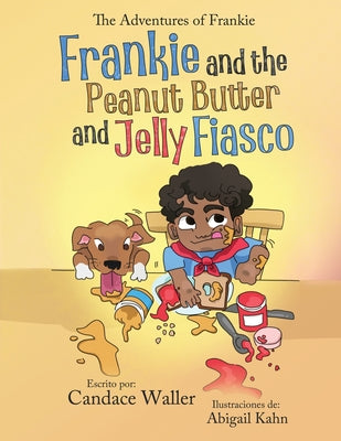 Book cover of Frankie and the Peanut Butter and Jelly Fiasco by Waller, Candace