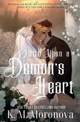 Book cover of Once Upon a Demon's Heart by K M Moronova