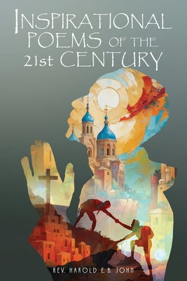 Book cover of Inspirational Poems of the 21st Century by John, Reverend Harold