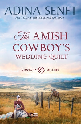 The Amish Cowboy's Wedding Quilt by Adina Senft book cover