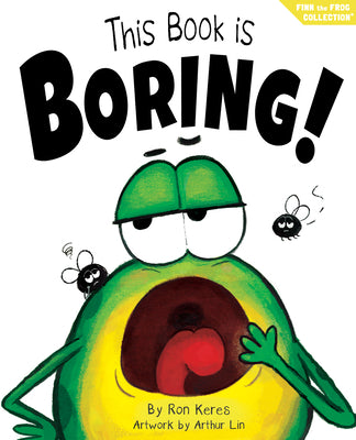 This Book Is Boring!: A Funny Interactive Picture Book about Creativity and Imagination by Keres, Ron book cover