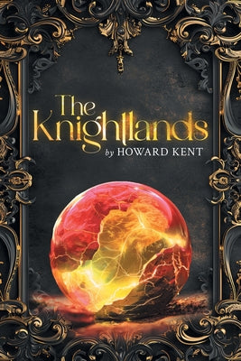 Book cover of The Knightlands by Kent, Howard