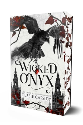 Book cover of Wicked Onyx (Special Edition): A Dark Academia Romantasy by Cassidy, Debbie