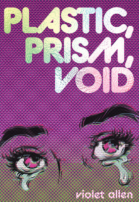Plastic, Prism, Void: Part One by Allen, Violet book cover