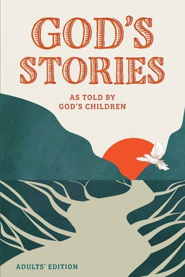 Book cover of God's Stories as told by God's Children: Adults' Edition by The Bible for Normal People