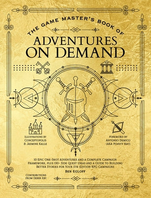 The Game Master's Book of Adventures on Demand: 10 One-Shot Adventures, Storytelling Techniques, Guidelines for Adding Complications and Twists, Plus by Egloff, Ben book cover