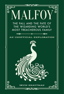 Malfoy: The Fall and the Fate of the Wizarding World's Most Treacherous Family by Irvin Khaytman book cover