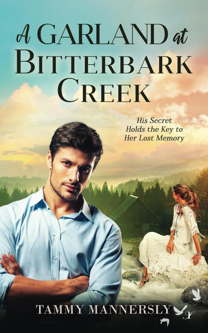 Book cover of A Garland at Bitterbark Creek by Mannersly, Tammy