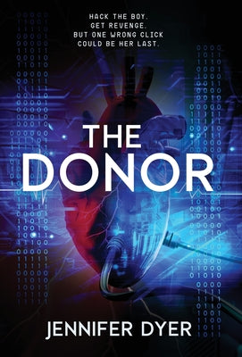 The Donor: A High-Stakes YA Hacker Thriller by Jennifer Dyer book cover