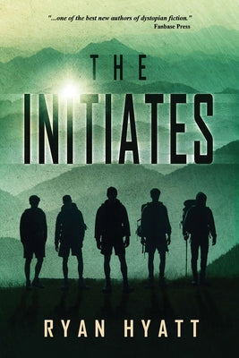 Book cover of The Initiates by Hyatt, Ryan