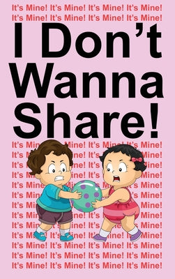 I Don't Wanna Share! by Jimmy Huston book cover