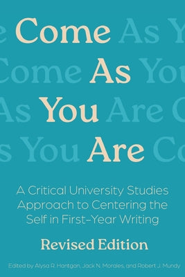Come As You Are Revised Edition by Alysa Hantgan book cover