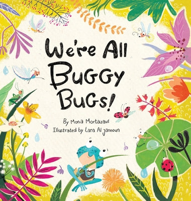 Book cover of We're All Buggy Bugs! by Mortazavi, Mona Lotf