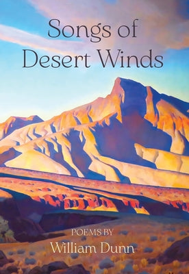 Book cover of Songs of Desert Winds by Dunn, William