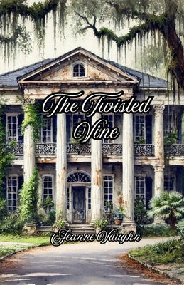 The Twisted Vine by Jeanne Vaughn book cover