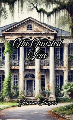 The Twisted Vine by Jeanne Vaughn book cover