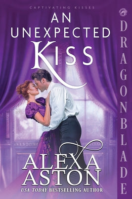 Book cover of An Unexpected Kiss: A Regency Historical Romance by Aston, Alexa