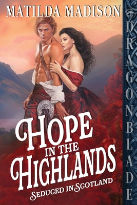 Book cover of Hope in the Highlands: A Scottish Historical Romance by Madison, Matilda