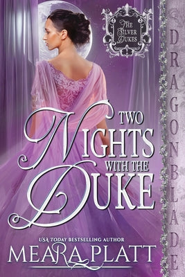 Book cover of Two Nights with the Duke: A Regency Historical Romance by Platt, Meara
