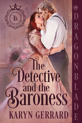 The Detective and the Baroness: A Victorian Historical Romance