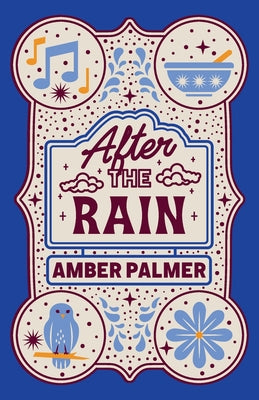 Book cover of After the Rain by Palmer, Amber