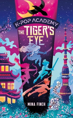 The Tiger's Eye: Adventure Stories for K-Pop Fans (Book 5) by Finch, Mina book cover