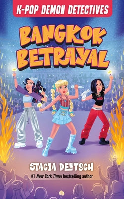 Bangkok Betrayal: Mystery Stories for K-Pop Fans (Book 5) by Deutsch, Stacia book cover