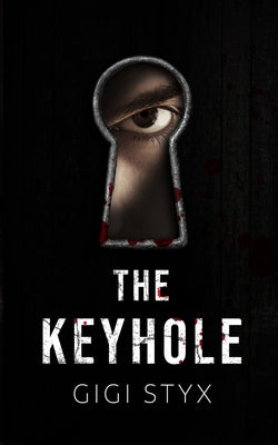 The Keyhole by Gigi Styx book cover