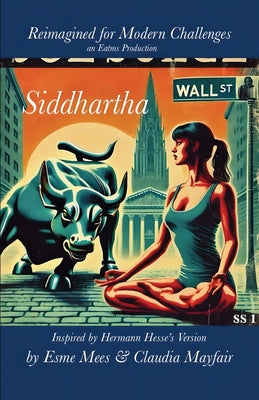 Siddhartha Reimagined for Modern Challenges by Esme Mees book cover