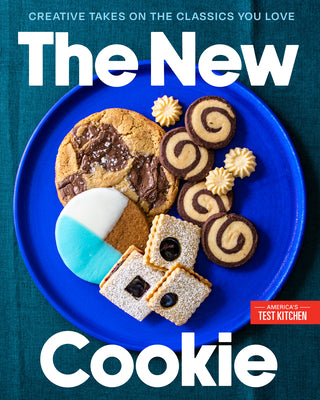 The New Cookie: Creative Takes on the Classics You Love by America's Test Kitchen book cover