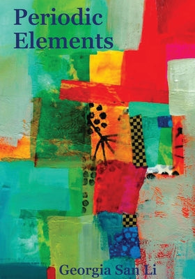 Book cover of Periodic Elements by San Li, Georgia