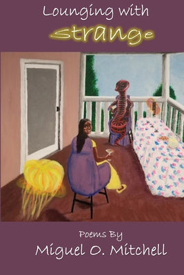 Lounging With Strange by Miguel O. Mitchell book cover